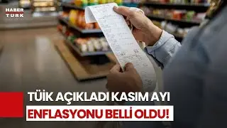 Son Dakika... Kasım Ayı Enflasyonu A&ccedil;ıklandı!