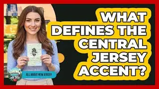 What Defines The Central Jersey Accent?