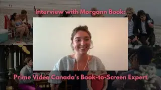 As Scene On Screen - Interview with Prime Video Canada&rsquo;s Book-to-Screen Expert: Morgann Book