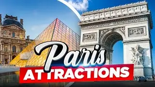 Top 10 Paris Tourist Attractions.