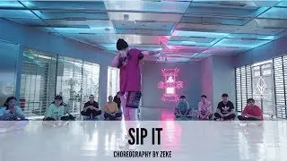 Sip it - Choreography by  Zeke
