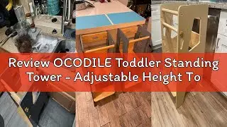 Review OCODILE Toddler Standing Tower - Adjustable Height Toddler Kitchen Stool Helper - Ideal Kids