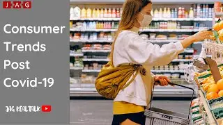 CONSUMER TRENDS POST COVID-19 - How will shopping change post Covid-19?