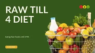 RAW Till 4 Diet Explained: Benefits, Tips, and Success Stories