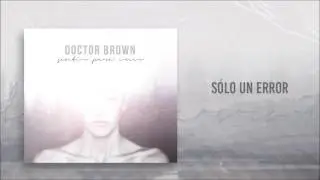 Solo un error - Doctor Brown | 