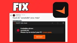 Fix Faceit Forbidden Driver asstahci64 Error (Anti-Cheat Blocked) | 2026 Working Fix