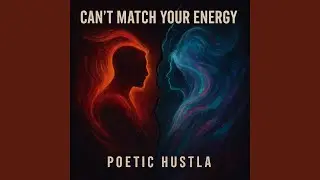 Can&rsquo;t Match Your Energy