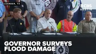 Texas Governor surveys Travis County flood devastation, left 'astonished' by bridge damage