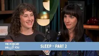 Sleep is Predictably Unpredictable (Part 2) | This Podcast Will Kill You 199