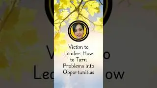 Victim to Leader How to Turn Problems into Opportunities 3 #motivation #motivationalspeech