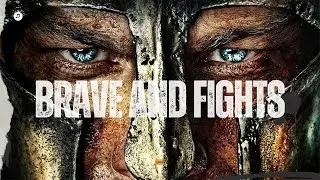 BRAVE AND FIGHTS &ndash; Epic Warrior Music Mix | Heroic Orchestral Symphony