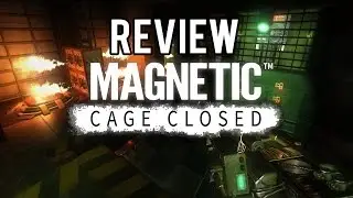 Game Reviews - Magnetic: Cage Closed (P)REVIEW Alpha Stage