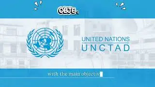 Understanding UNCTAD as an International Organization #UASOAI#MKOAI#DosenIbuShorea
