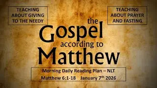 Matthew | Mat 6:1-18 | January 7th 2026
