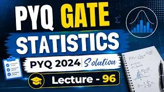 Lecture - 96 : PYQ GATE STATISTICS || PYQ 2024  Solution || Mathstats@8810409392