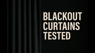 Blackout Curtains Tested | Real Results for Better Sleep & Style