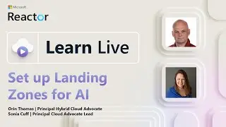 Learn Live: Set up Landing Zones for AI