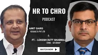 Podcast with Dr Lokesh Dutt Sharma - CHRO G.R. Group of Industries