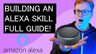 Building an Amazing Alexa Skill - Quick Full Guide!