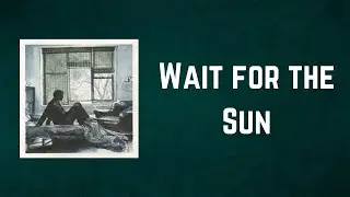 Remo Drive - Wait for the Sun (Lyrics)