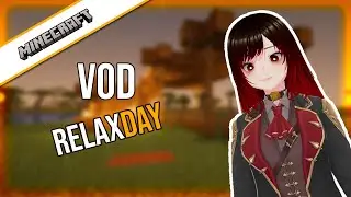 VOD // 15/08/25 : RelaxDay ; Minecraft #2