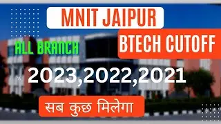 MNIT JAIPUR B-TECH CUTOFF 2022,2021,2020 | Jee Mains Previous Years Cutoff | #josaa2022 #csab2022