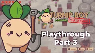 Turnip Boy Commits Tax Evasion Part 3/5 - Robbing the Grave (No Commentary)