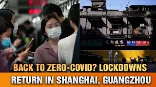 Back to 2021? Fear of Lockdowns Rises in Shanghai and Guangzhou as Drivers Are Sealed In!