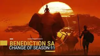 Benediction SA - Change Of Season 11(Unlimited Guest Mix )