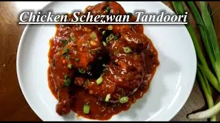 Chicken Schezwan Tandoori || How to Make Schezwan Chicken