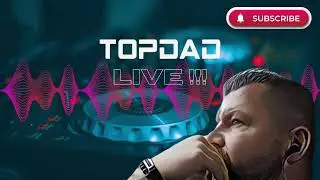 TOPDAD # Saturday chill live mix!