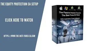 The Equity Protection EA Setup | The Best Forex EA Bot