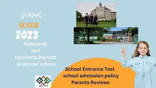 The Best Grammar Schools For Girls: Ofsted And Admission Policies /newstead And Henrietta Barnett