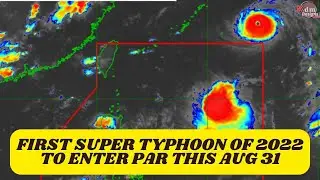 SUPER TYPHOON HINNAMNOR  | FIRST SUPER TYPHOON OF 2022 TO ENTER PAR AUG 31