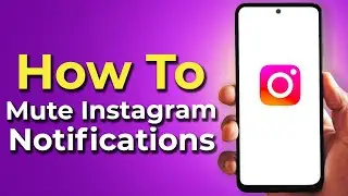 How To Mute Instagram Notifications on Android