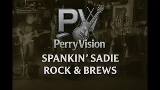 Spankin' Sadie LIVE at Rock & Brews | PerryVision