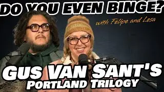 The 90s Indie Revolution: Gus Van Sant & The Portland Trilogy