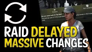 8 player RAID DELAYED and WHY