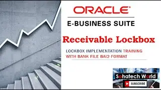 Lockbox Implementation full video with Bank integration file BAI2 format in Oracle R12 - Session 28