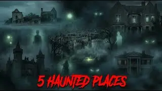 Creepiest Haunted Places on Earth