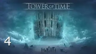 Elves Are Real - Let's Play - Tower of Time - 4