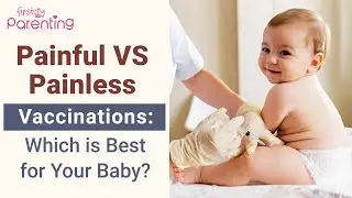 Painless Vs Painful Vaccination - Which Is Better for Your Baby?