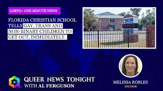 Florida Christian School Tells Gay, Trans And Non-Binary Children To Get Out, Immediately