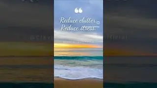 Reduce Clutter, Reduce Stress