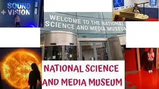 Travel with Parneet Vlog -3| national science and media museum visit 2025| museum bradford|wonderlab