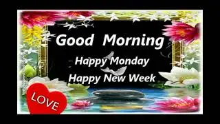 Happy Monday,Good Morning Happy Monday,Happy Monday Whatsapp Status Video,Monday Wishes,Monday ECard