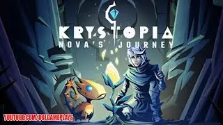 Krystopia: Nova's Journey (By Antler Interactive) Gameplay #1 (Android iOS Steam)