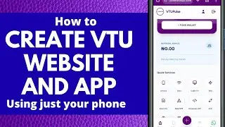 How to Create a VTU Website Using Your Phone in 2025 | Step-by-Step DIY Tutorial (No Coding Needed!)