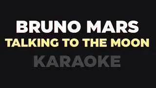 Bruno Mars - Talking to the moon (Karaoke) Lower key