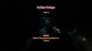 Part - 3 haunted location alone #ghost #horror